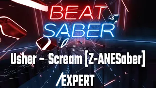 Beat Saber - Usher – Scream [Z-ANESaber] - EXPERT