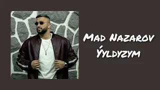 MAD Nazarov - Yyldyzym