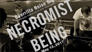 NECROMIST ✕ BEING - Guerrilla Noise GiG #21 - 05.13.2017