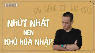 Làm sao để HÒA NHẬP khi quá NHÚT NHÁT? | Nguyễn Hữu Trí| Đài tiếng nói ông Quéo #16