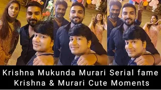 Krishna Mukunda Murari Serial fame Krishna (Prerana Kambam) & Murari (Gagan) Cute Moments