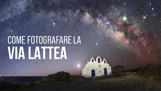 Come Fotografare la Via Lattea: Guida Definitiva