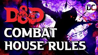 Seven Simple House Rules for Better Combat Part 2 | Dungeons and Dragons 5e
