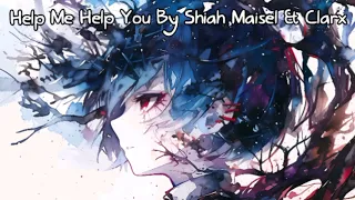 Help Me Help You by Clarx & Shiah Maisel