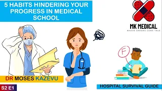 5 HABITS that are  hindering your PROGRESS in MEDICAL SCHOOL