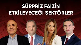 Faiz Kararı ve Sonrası | Mehmet Aşçıoğlu Şebnem Ayabakan Serhan Yenigün | Ekonomi Ekranı