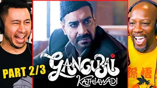 GANGUBAI KATHIAWADI Reaction Part 2! | Alia Bhatt, Ajay Devgn, Jim Sarbh | Sanjay Leela Bhansali