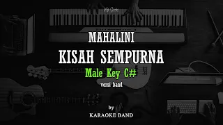 MAHALINI - KISAH SEMPURNA (MALE KEY C#) BY KARAOKE BAND