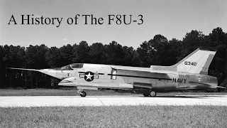 A History of The F8U-3 Super Crusader