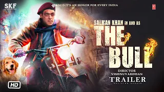 The Bull Movie Trailer Announcement Salman Khan, Sanjay dutt, Vishnu Vardhan, New Latest Update