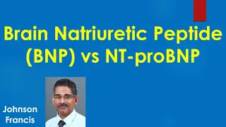 Brain Natriuretic Peptide BNP vs NT proBNP