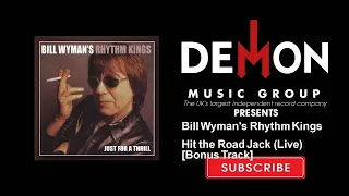 Bill Wyman's Rhythm Kings - Hit the Road Jack (Live) - Bonus Track