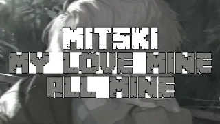 Mitski - My Love Mine All Mine (Lirik Lagu Terjemahan)