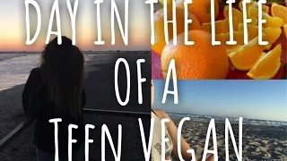 DAY IN THE LIFE OF A TEEN VEGAN