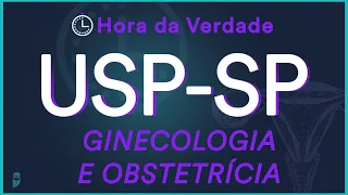 Ginecologia e Obstetrícia - Hora da Verdade USP-SP 2022 - Aula para Residência Médica