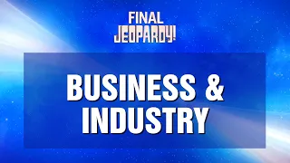 Final Jeopardy!: Business & Industry (Ken Jennings' Final Episode) | JEOPARDY!