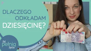 #74 Dlaczego odkładam dziesięcinę? | ŻYJ PEŁNIĄ ŻYCIA