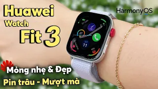 Review chi tiết Huawei Watch Fit 3: Đẹp Sang Nhỏ Gọn + Pin Trâu = GIÁ VẪN NGON !