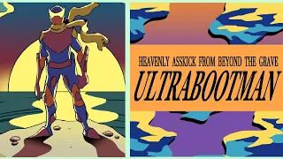 Ultrabootman - The Heavenly Kick from Beyond the Grave [ Owlturd / Bluechair / Shen Comix ]