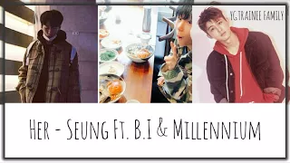 Her - Yawa (Seung) Ft. iKON's - B.I (Hanbin) & Millennium (Raesung)