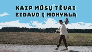 KAIP MŪSŲ TĖVAI EIDAVO Į MOKYKLĄ