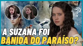 A SUZANA FOI BANIDA DO PARAÍSO? ENTENDO O QUE ACONTECE NO FIM DE NÁRNIA