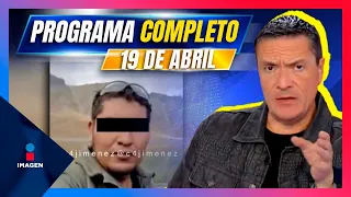 Noticias con Francisco Zea | Programa completo 19 de abril de 2024