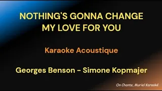 NOTHING'S GONNA CHANGE MY LOVE FOR YOU KARAOKE Simone Kopmajer - George Benson (HQ)