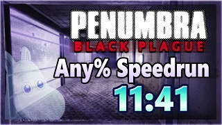 Penumbra: Black Plague (Any% Speedrun) 11:41