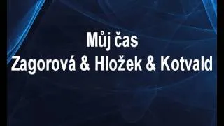 Můj čas - Hana Zagorová, Stanislav Hložek, Petr Kotvald Karaoke tip