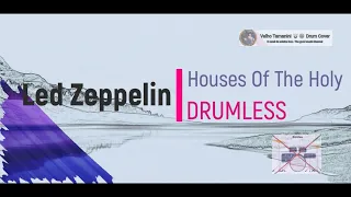 Led Zeppelin - Houses Of The Holy - Drumless