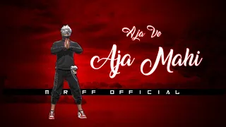 Aja Ve Aja Mahi Song || Free Fire Status || MSR FF OFFICIAL || Alight Motion ❗