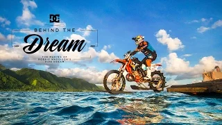 DC SHOES: ROBBIE MADDISON'S BEHIND THE DREAM TRAILER