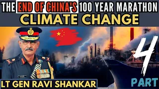 Lt Gen Ravi Shankar (R) • The end of China's 100-year Marathon Part 4 • Climate Change