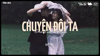 Chuyện Đôi Ta, Hẹn Em Ở Lần Yêu Thứ 2 - List Nhạc Buồn Chill Tâm Trạng | Nhạc Lofi Chill Hot Tiktok