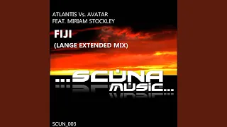 Fiji (Lange Extended Mix) (Atlantis vs. Avatar) (feat. Miriam Stockley)