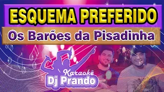 Karaoke (cover) Esquema preferido - Os Barões da Pisadinha