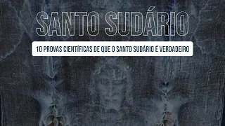 10 Provas científicas de que o Santo Sudário é verdadeiro