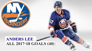 Anders Lee (#27) All 40 Goals of the 2017-18 NHL Season