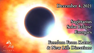 Sagittarius Solar Eclipse Energies - December 2021 - Intuitive Astrology