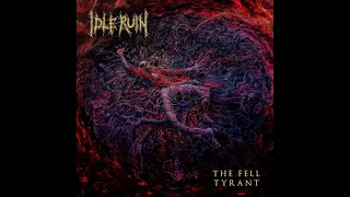 Idle Ruin - The Fell Tyrant (Full Album, 2023)