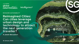 Reimagined Cities: Can Cities Leverage Urban Design & Tech to Attract the Next Generation Traveler?