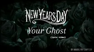 New Years Day - Your Ghost(lyric video)