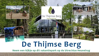 De Thijmse Berg vakantiepark bij Rhenen - Utrechtse Heuvelrug NL 4k
