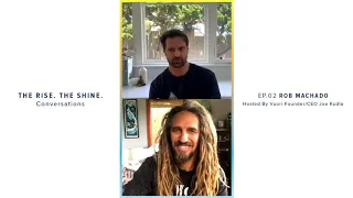 VUORI - The Rise. The Shine. Conversations - EP.02 Rob Machado