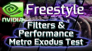 Nvidia Freestyle Game Filters Graphics & Performance Benchmark Test | Metro Exodus Nvidia Freestyle