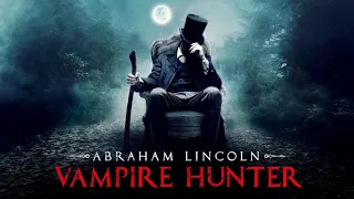 Abraham Lincoln: Vampire Hunter (2012) - Movie Review