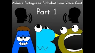 Aiden's Portuguese Alphabet Lore Voice Cast (Part 1)