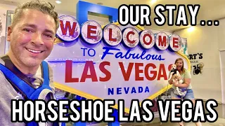 Horseshoe Las Vegas - Our Stay!