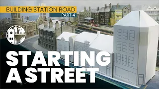 Starting a Street - Quickly mocking up to test a design - Station Road Part 4